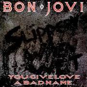 Der musikalische text NEVER SAY GOODBYE von BON JOVI ist auch in dem Album vorhanden Slippery when wet (1986)