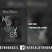 Der musikalische text WAVES von BONE THUGS-N-HARMONY ist auch in dem Album vorhanden New waves (2017)
