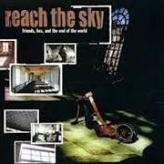 Der musikalische text A YEAR AND A SMILE von REACH THE SKY ist auch in dem Album vorhanden Friends, lies, and the end of the world