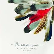Der musikalische text JUNEBUG von THE WONDER YEARS ist auch in dem Album vorhanden Burst & decay (volume iii) (2025)