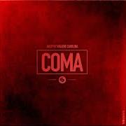 Der musikalische text COMA von BREATHE CAROLINA ist auch in dem Album vorhanden Coma (2017)