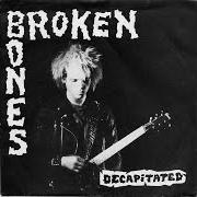 Der musikalische text FIGHT THE GOOD FIGHT von BROKEN BONES ist auch in dem Album vorhanden Decapitated (1987)