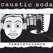 Der musikalische text SAME ENDING, DIFFERENT STORY von CAUSTIC SODA ist auch in dem Album vorhanden Femalevolence - ep (1998)