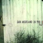 Der musikalische text LET ME IN von DAN ANDRIANO ist auch in dem Album vorhanden Hurricane season (2011)