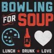 Der musikalische text SINCE WE BROKE UP von BOWLING FOR SOUP ist auch in dem Album vorhanden Lunch. drunk. love (2013)