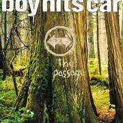 Der musikalische text LOVE CORE (WELCOME TO) von BOY HITS CAR ist auch in dem Album vorhanden Boy hits car (2001)