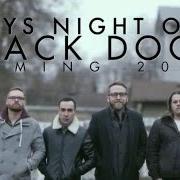 Der musikalische text DEADMAN SONGS von BOYS NIGHT OUT ist auch in dem Album vorhanden Black dogs (2016)