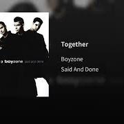Der musikalische text COMING HOME NOW von BOYZONE ist auch in dem Album vorhanden Said and done (1995)