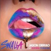 Der musikalische text SWALLA von JASON DERULO ist auch in dem Album vorhanden Swalla (2017)