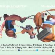 Der musikalische text PHONE HOME von THE DILLINGER ESCAPE PLAN ist auch in dem Album vorhanden Miss machine (2004)