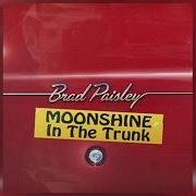 Der musikalische text CRUSHIN' IT von BRAD PAISLEY ist auch in dem Album vorhanden Moonshine in the trunk (2014)