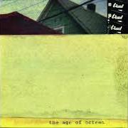 Der musikalische text AUTOBIOGRAPHY von BRAID ist auch in dem Album vorhanden The age of octeen (1996)