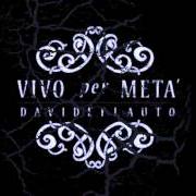 Der musikalische text IL GRANDE CIRCO von DAVIDE FLAUTO ist auch in dem Album vorhanden Vivo per metà (2011)