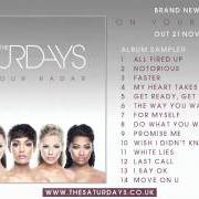 Der musikalische text PROMISE ME von THE SATURDAYS ist auch in dem Album vorhanden On your radar (2011)