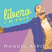 Der musikalische text UN ANGELO PER ME von MANUEL ASPIDI ist auch in dem Album vorhanden Libero (2019)