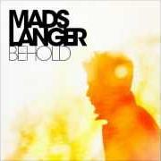 Der musikalische text I LOVE YOU von MADS LANGER ist auch in dem Album vorhanden Behold (2011)