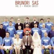 Der musikalische text BRUNO MIO DOVE SEI von BRUNORI SAS ist auch in dem Album vorhanden Vol. 2 - poveri cristi (2011)