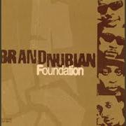 Der musikalische text I'M BLACK AND I'M PROUD von BRAND NUBIAN ist auch in dem Album vorhanden Foundation (1998)