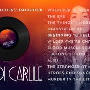 Der musikalische text I BELONG TO YOU von BRANDI CARLILE ist auch in dem Album vorhanden The firewatcher's daughter (2015)