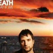 Der musikalische text WAIT AND SEE von BRANDON HEATH ist auch in dem Album vorhanden What if we (2008)