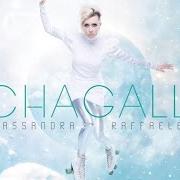 Der musikalische text CHAGALL von CASSANDRA RAFFAELE ist auch in dem Album vorhanden Chagall (2015)