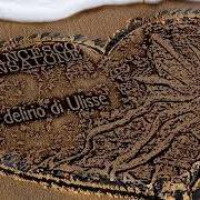 Der musikalische text IL DELIRIO DI ULISSE von FRANCESCO SANSALONE ist auch in dem Album vorhanden Il delirio di ulisse (2007)