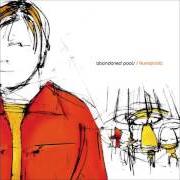 Der musikalische text SUNNY DAY von ABANDONED POOLS ist auch in dem Album vorhanden Humanistic (2001)