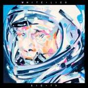 Der musikalische text MOTHER TONGUE von WHITE LIES ist auch in dem Album vorhanden Big tv (2013)