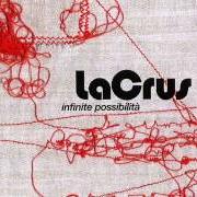 Der musikalische text LIBERA LA MENTE von LA CRUS ist auch in dem Album vorhanden Infinite possibilità (2005)
