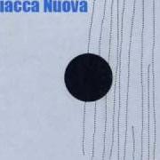 Der musikalische text LA GIACCA NUOVA von LA CRUS ist auch in dem Album vorhanden Ogni cosa che vedo (2003)