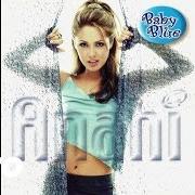 Der musikalische text DESESPERADAMENTE SOLA von ANAHÍ ist auch in dem Album vorhanden Baby blue (2000)