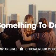 Der musikalische text SOMETHING TO DO von VIVIAN GIRLS ist auch in dem Album vorhanden Memory (2019)