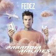 Der musikalische text SFREGI E DIFETTI von FEDEZ ist auch in dem Album vorhanden Paranoia airlines (2019)