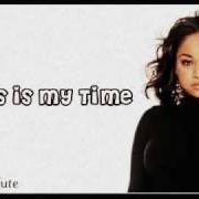 Der musikalische text THIS IS MY TIME von RAVEN-SYMONÉ ist auch in dem Album vorhanden This is my time (2004)