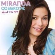 Der musikalische text ABOUT YOU NOW von MIRANDA COSGROVE ist auch in dem Album vorhanden About you now ep (2009)
