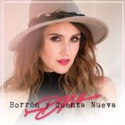 Der musikalische text BORRÓN Y CUENTA NUEVA von DULCE MARÍA ist auch in dem Album vorhanden Borrón y cuenta nueva (2018)