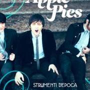 Der musikalische text UNA PREDISPOSIZIONE A TE von APPLE PIES ist auch in dem Album vorhanden Strumenti d'epoca (2011)