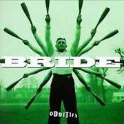 Der musikalische text UNDER THE BLOOD von BRIDE ist auch in dem Album vorhanden Oddities (1998)