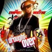 Der musikalische text ONE NIGHT ONLY von LIL' WAYNE ist auch in dem Album vorhanden The drought is over: part. 4 (2007)