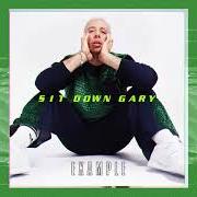 Der musikalische text SIT DOWN GARY !!! von EXAMPLE ist auch in dem Album vorhanden Bangers & ballads (2018)