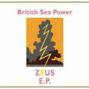 Der musikalische text CAN WE DO IT? von BRITISH SEA POWER ist auch in dem Album vorhanden Zeus e.P. (2010)