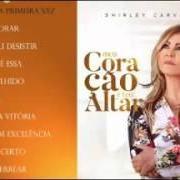 Der musikalische text NÃO VOU DESISTIR von SHIRLEY CARVALHAES ist auch in dem Album vorhanden Meu coração é teu altar (2016)