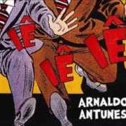 Der musikalische text INVEJOSO von ARNALDO ANTUNES ist auch in dem Album vorhanden Iê iê iê (2009)