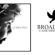 Der musikalische text CAME HERE TO LIVE von BROADCAST ist auch in dem Album vorhanden Guidelines (2013)