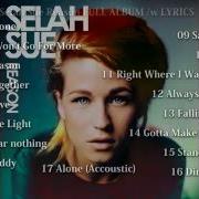 Der musikalische text FADE AWAY von SELAH SUE ist auch in dem Album vorhanden Rarities (2012)