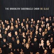 Der musikalische text GOODNESS OF THE LORD von BROOKLYN TABERNACLE CHOIR ist auch in dem Album vorhanden Be glad (2002)