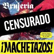 Der musikalische text MOLESTANDO NIÁOS MUERTOS von BRUJERIA ist auch in dem Album vorhanden Machetazos! (1992)