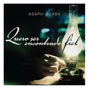 Der musikalische text MUITO MAIS QUE EMOÇÃO von ASAPH BORBA ist auch in dem Album vorhanden Quero ser encontrado fiel (2012)