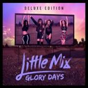 Der musikalische text BEEP BEEP von LITTLE MIX ist auch in dem Album vorhanden Glory days (2016)