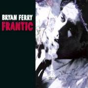 Der musikalische text ONE WAY LOVE von BRYAN FERRY ist auch in dem Album vorhanden Frantic (2002)